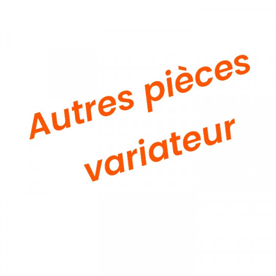 Pièces variateur